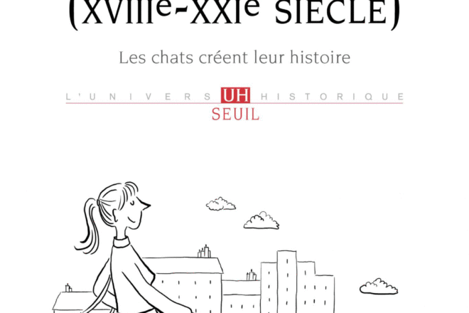 Cultures félines (XVIIIe-XXIe siècle). Les chats créent leur histoire. Parution le 4 février 2021, Seuil.