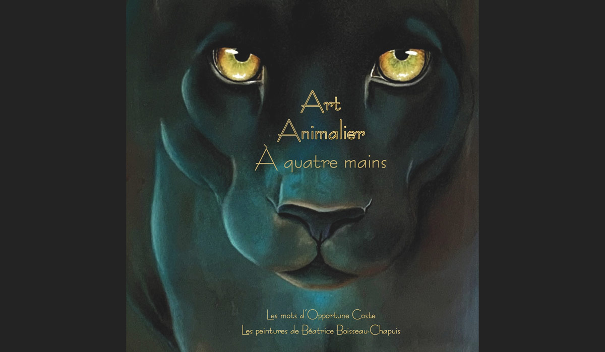 Art animalier à quatre mains d’Opportune Coste et Béatrice Boisseau-Chapuis. Lorsque peinture et poésie s’entremêlent dans un beau livre