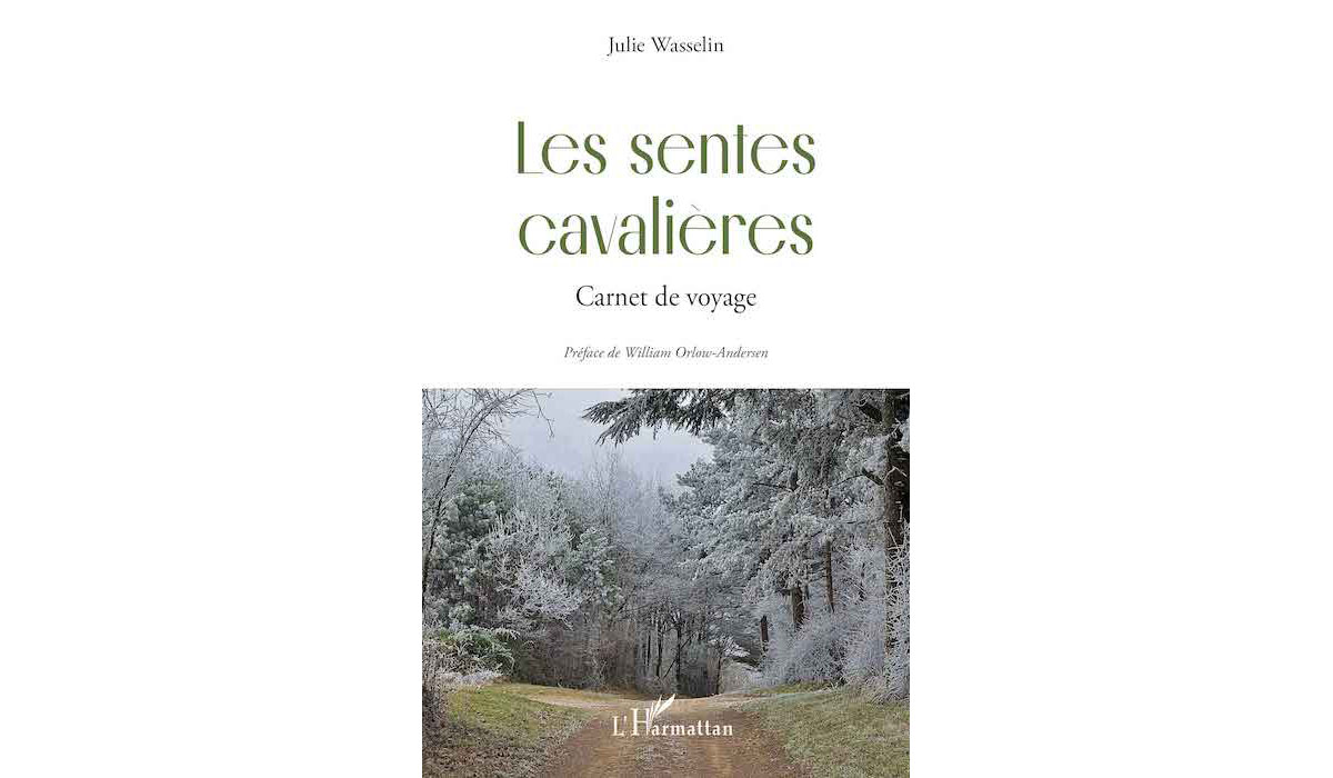 Les sentes cavalières – Carnet de voyage de Julie Wasselin