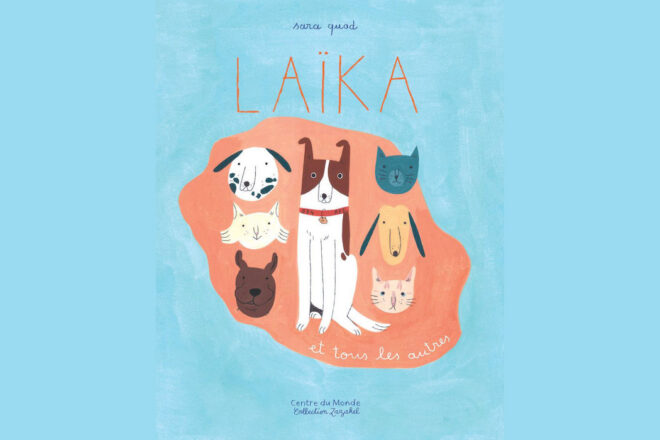 L’association REVEZ annonce la sortie de “Laïka et tous les autres”. Un livre pour sensibiliser les enfants à la bientraitance animale