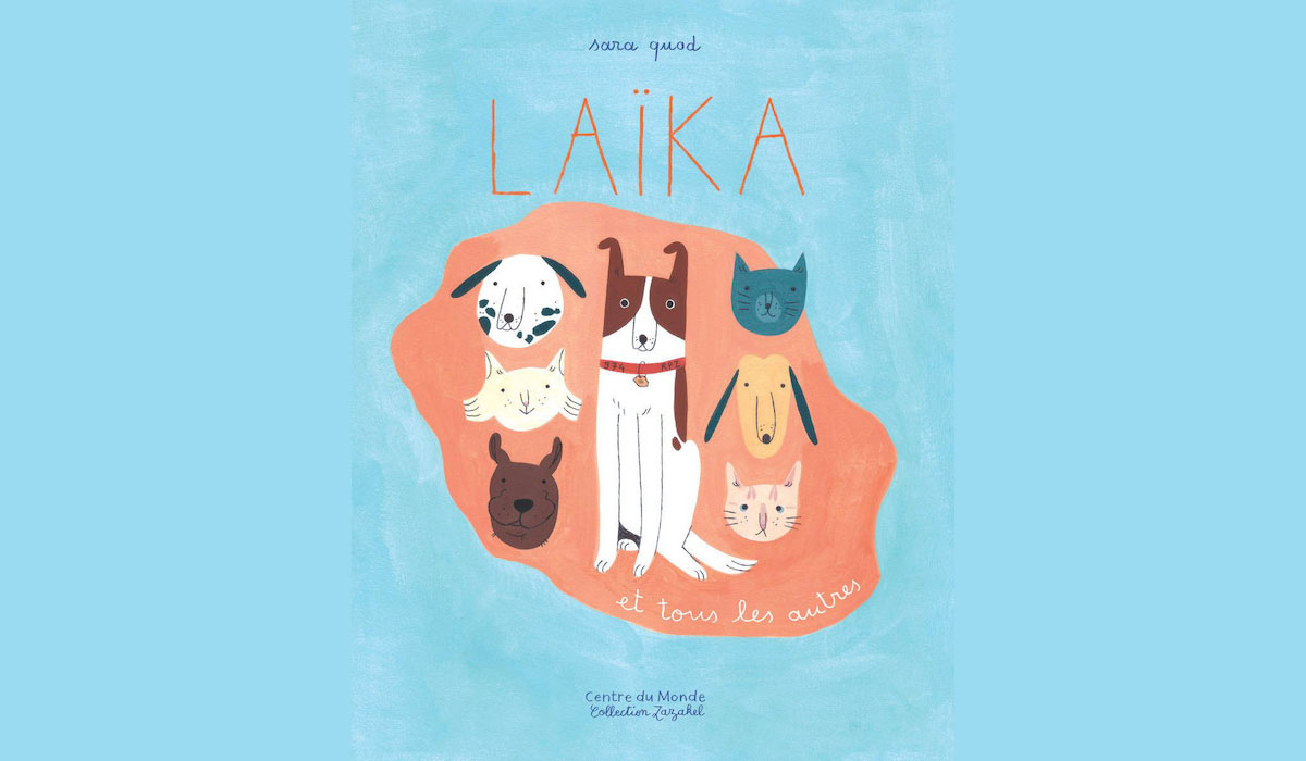 L’association REVEZ annonce la sortie de “Laïka et tous les autres”. Un livre pour sensibiliser les enfants à la bientraitance animale